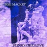 Blood Like Love
