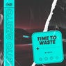 Time To Waste