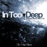 In Too Deep - Bubbles Allways Go Up