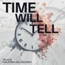 Time Will Tell