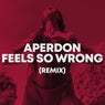 Feels So Wrong (Remix)