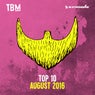 The Bearded Man Top 10 - August 2016