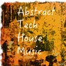 Abstract Tech House Music