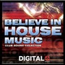 Believe In House Music