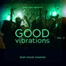 Good Vibrations, Vol. 2 (Deep-House Shakers)