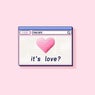 It's Love?