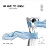 No One To know