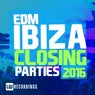 Ibiza Closing Parties 2016 - EDM