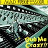 Dub Me Crazy!!