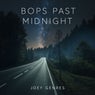 Bops Past Midnight