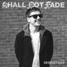 Shall Not Fade: George Feely (DJ Mix)