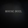 House Duel