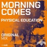 Morning Comes