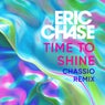 Time to Shine (Chassio Remix)