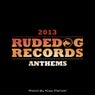 Rudedog Records Anthems