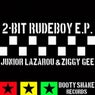 2-Bit Rudeboy EP