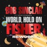 World, Hold On (feat. Steve Edwards & FISHER) [FISHER Rework - Extended Mix]