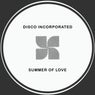 Disco Incorporated - Summer Of Love