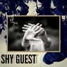 Shy Guest