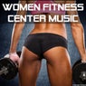 Women Fitness Center Music