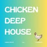 Chicken Deep House 2025, Vol. 1