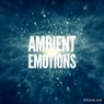Ambient Emotions, Vol. 1 (Relaxed Wellness Tunes)