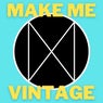Make Me Vintage