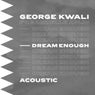 Dream Enough (Acoustic)