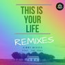 This Is Your Life (Remixes)