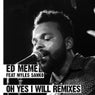Oh Yes I Will Remixes (feat. Myles Sanko)