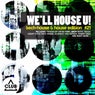 We'll House U! - Tech House & House Edition Vol. 21