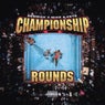 Championship Rounds