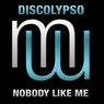 Discolypso - Nobody Like Me (Fonzerelli Mixes)