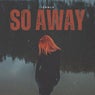 So Away