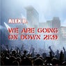 We Are Going on Down 2k9