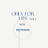 Only For DJ's, Vol. 1