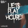 Lets Play House