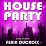 House Party, Vol. 1 (Selected By Alain Ducroix)