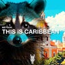 This is Caribbean