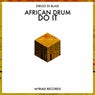 Do It / African Drum