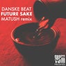 Future Sake (Matush Remix)