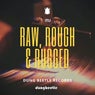Raw, Rough & Rugged