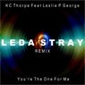 You're the One for Me (feat. Leslie P George) [Leda Stray Remix]