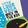 'Little' Louie Vega - Back In The Box