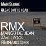 Rmx Alone On The Road