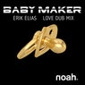 BABYMAKER (ERIK ELIAS LOVE DUB MIX)