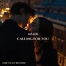 Calling for You