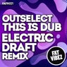 This Is Dub (Electric Draft Remix)