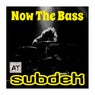 Now The Bass