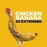 Chicken Banana (Dj Extended)